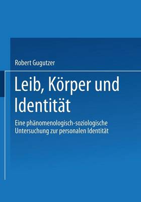 Leib, Körper und Identität