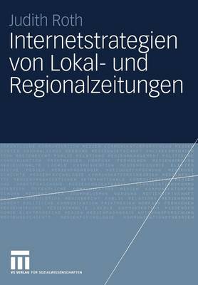 Internetstrategien von Lokal- und Regionalzeitungen