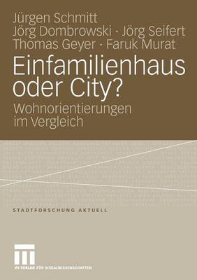 Einfamilienhaus oder City?