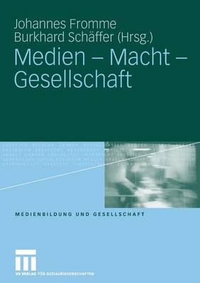 Medien - Macht - Gesellschaft