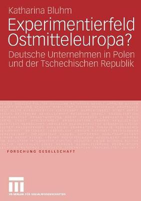Experimentierfeld Ostmitteleuropa?