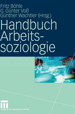 Handbuch Arbeitssoziologie