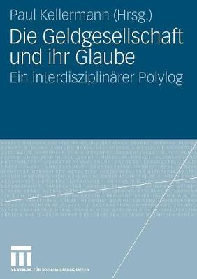 Die Geldgesellschaft und ihr Glaube
