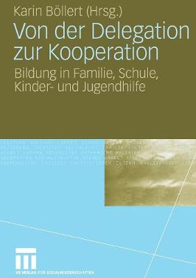 Von der Delegation zur Kooperation