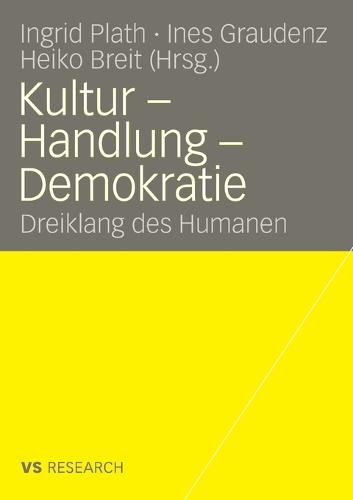 Kultur - Handlung - Demokratie