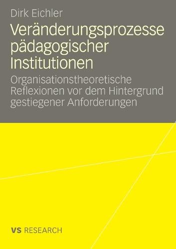 Veränderungsprozesse pädagogischer Institutionen