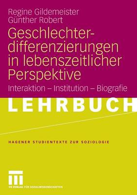 Geschlechterdifferenzierungen in lebenszeitlicher Perspektive