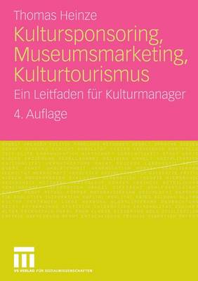 Kultursponsoring, Museumsmarketing, Kulturtourismus