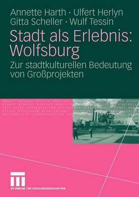 Stadt als Erlebnis: Wolfsburg