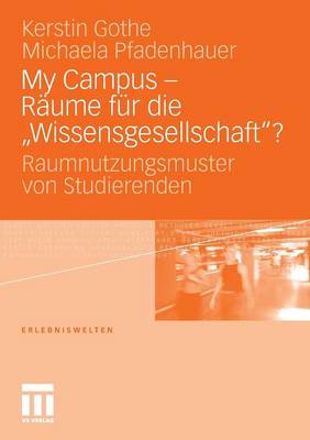 My Campus - Räume für die ‚Wissensgesellschaft'?