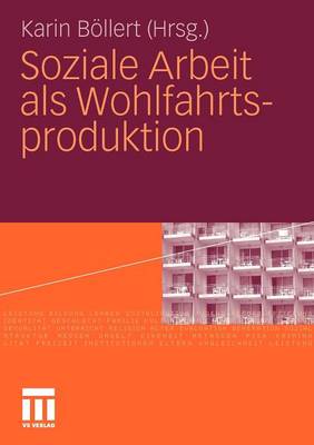 Soziale Arbeit als Wohlfahrtsproduktion