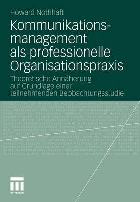 Kommunikationsmanagement als professionelle Organisationspraxis