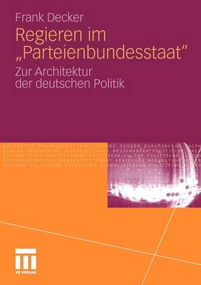 Regieren im "Parteienbundesstaat"