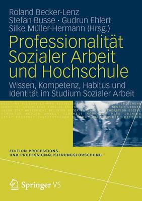 Professionalität Sozialer Arbeit und Hochschule