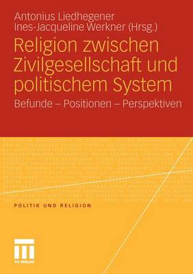 Religion zwischen Zivilgesellschaft und politischem System