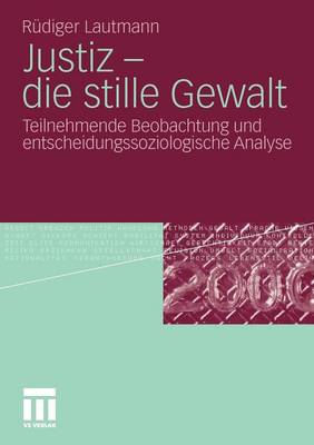 Justiz - die stille Gewalt