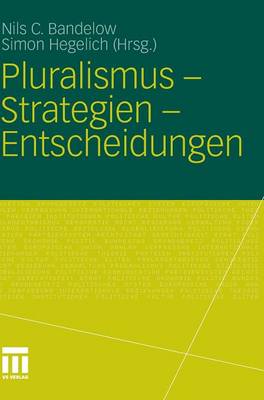 Pluralismus - Strategien - Entscheidungen