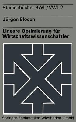 Lineare Optimierung für Wirtschaftswissenschaftler