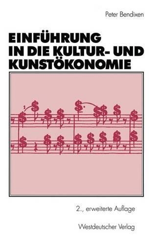 Einfuhrung in die Kultur- und Kunstokonomie