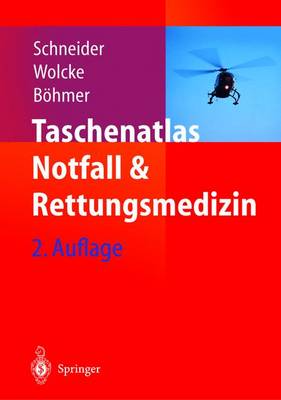 Taschenatlas Notfall & Rettungsmedizin