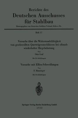 Versuche über die Widerstandsfähigkeit von geschweißten Querträgeranschlüssen bei oftmals wiederholter Biegebelastung. Versuche mit Ellira-Schweißungen