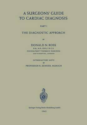 A Surgeons’ Guide to Cardiac Diagnosis