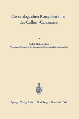 Die urologischen Komplikationen des Collum-Carcinoms