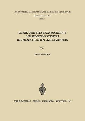 Klinik und Elektromyographie der Spontanaktivität des Menschlichen Skeletmuskels