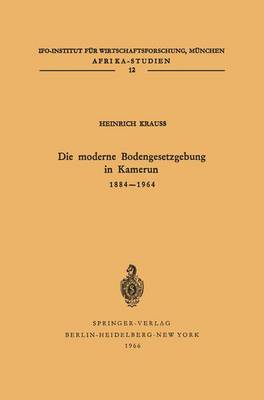 Die moderne Bodengesetzgebung in Kamerun 1884–1964