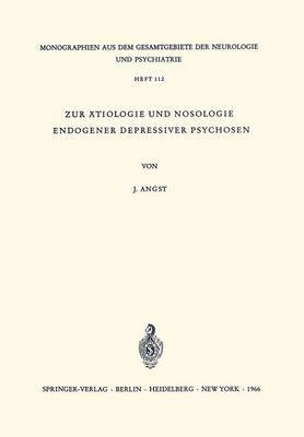 Zur Ätiologie und Nosologie endogener depressiver psychosen