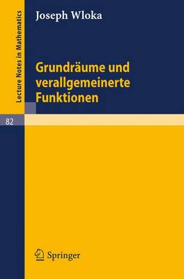 Grundräume und verallgemeinerte Funktionen