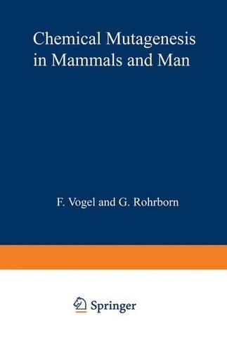 Chemical Mutagenesis in Mammals and Man