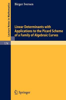 Linear Determinants with Applications to the Picard Scheme of a Family of Algebraic Curves