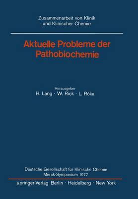 Aktuelle Probleme der Pathobiochemie