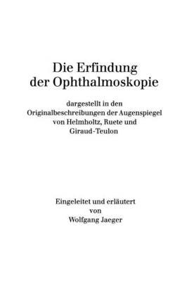 Die Erfindung der Ophthalmoskopie