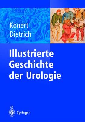 Illustrierte Geschichte Der Urologie