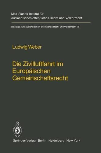 Die Zivilluftfahrt Im Europaischen Gemeinschaftsrecht / Civil Aviation in European Community Law