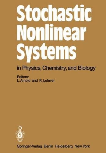 Stochastic Nonlinear Systems in Physics, Chemistry and Biology
