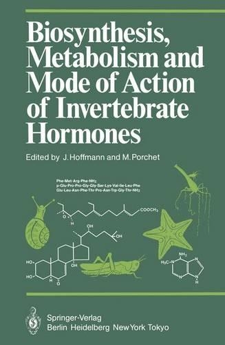 Biosynthesis, Metabolism and Mode of Action of Invertebrate Hormones