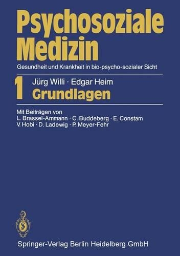 Psychosoziale Medizin Gesundheit und Krankheit in Bio-Psycho-Sozialer Sicht