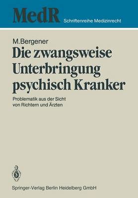 Die zwangsweise Unterbringung psychisch Kranker
