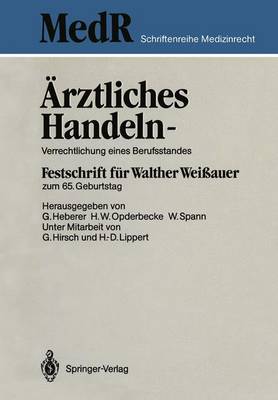 Ärztliches Handeln — Verrechtlichung eines Berufsstandes