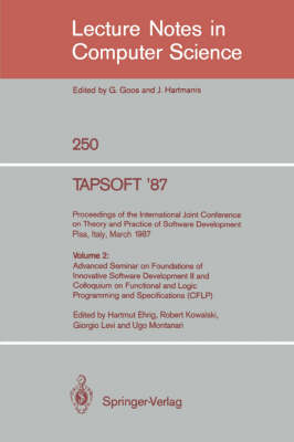 TAPSOFT '87: Proceedings of the International Joint Conference on Theory and Practice of Software Development, Pisa, Italy, March 23 - 27 1987
