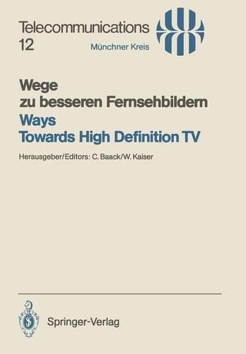 Wege Zu Besseren Fernsehbildern / Ways Towards High Definition TV