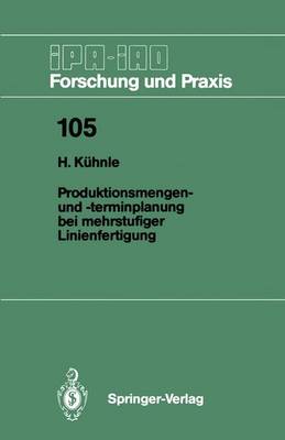 Produktionsmengen- und -terminplanung bei mehrstufiger Linienfertigung