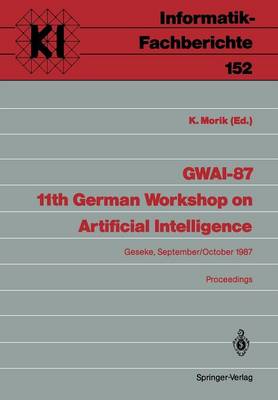 GWAI-87 11th German Workshop on Artificial Intelligence