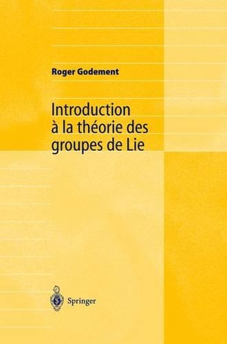 Introduction a la Theorie Des Groupes de Lie