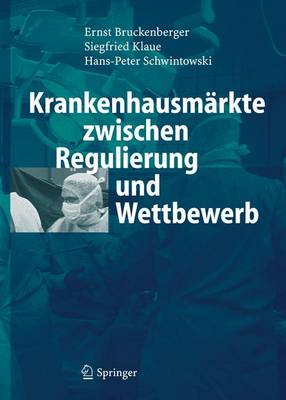 Krankenhausmarkte Zwischen Regulierung Und Wettbewerb