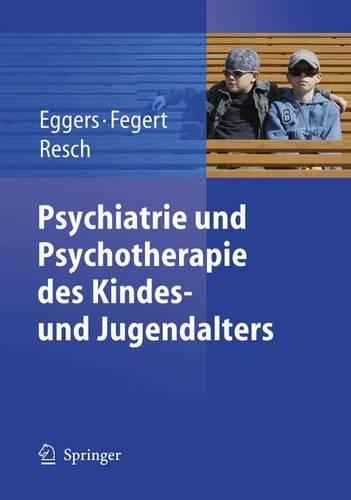 Psychiatrie Und Psychotherapie Des Kindes- Und Jugendalters