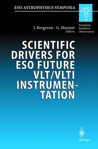 Scientific Drivers for ESO Future VLT/VLTI Instrumentation